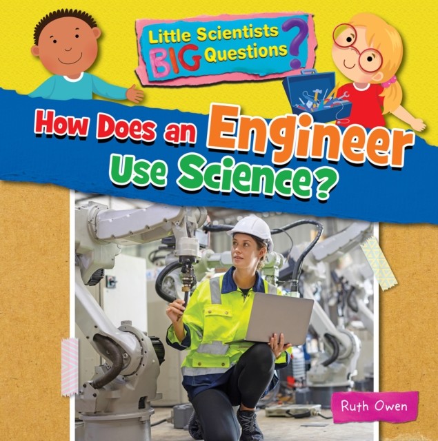 How Does An Engineer Use Science
