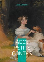 ABC : Petits Contes Jules LemaîTre Taschenbuch FranzöSisch 2024