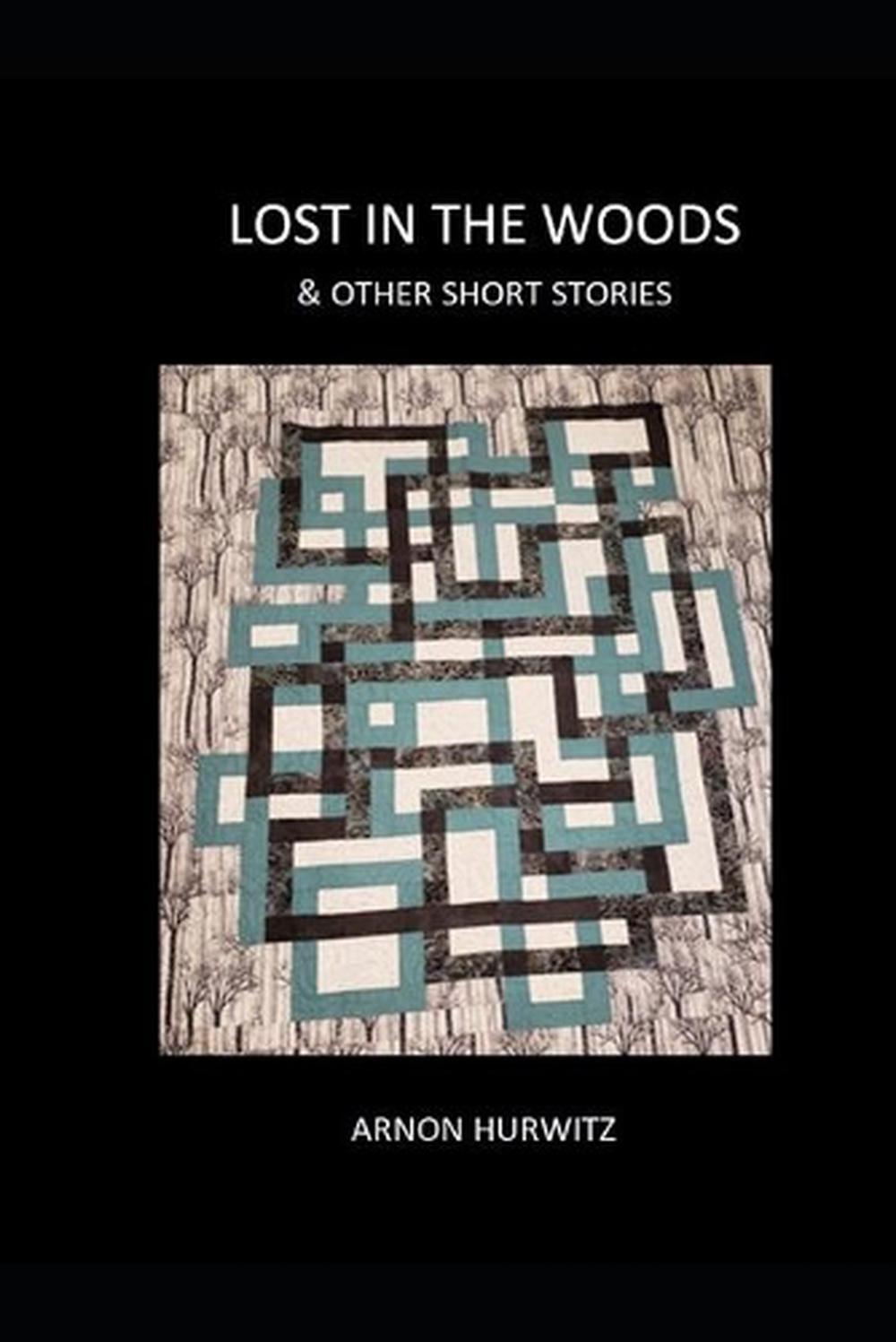 Lost In The Woods by Arnon Hurwitz Paperback Book