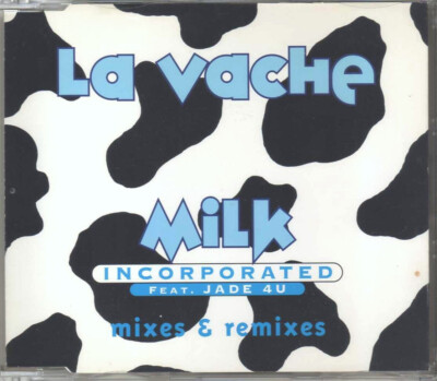 Milk Inc. feat. Jade 4U - La Vache (Mixes & Remixes) - CDM - 1997 - 4TR France