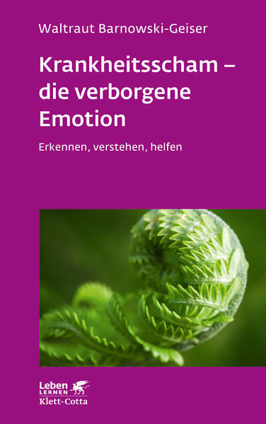 Thumbnail - Krankheitsscham - Die Verborgene Emotion (leben Lernen, Bd. 330) |