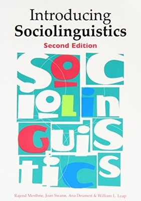 INTRODUCING SOCIOLINGUISTICS: SECOND EDITION By Rajend Mesthrie & Joan Swann NEW