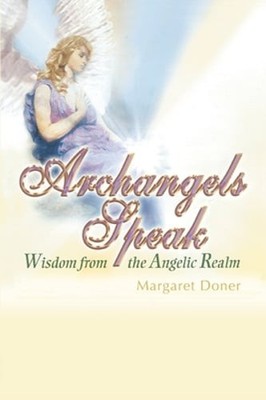 Archangels Speak by Margaret Doner: New