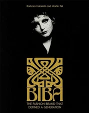 Biba: The Fashion Brand That D - VERY GOOD