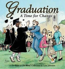 Graduation:  A Time For Change  A For Better Or For Worse Collection - VERY GOOD