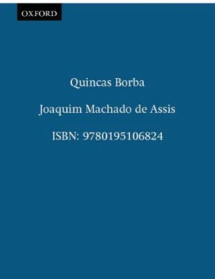 Quincas Borba Taschenbuch Gregory, De Assis , Machado Rabassa