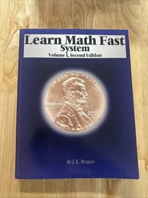 Learn Math Fast System Volume 1 by J. K. Mergens (2011, Trade Paperback)