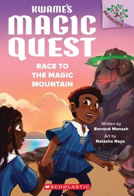 Race to the Magic Mountain A Branches Book Kwames Magic Quest 2 PAPERBACK