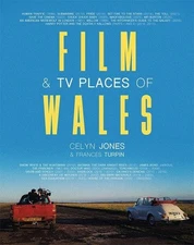 Celyn Jones Frances Turpin Film & TV Places of Wales (Paperback)