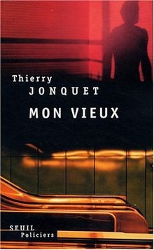Mon vieux von Thierry Jonquet | Buch | Zustand gut