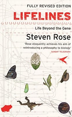LIFELINES: LIFE BEYOND THE GENE, REV. ED. By Steven Rose