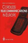 Cordless Telecommunications in Europe: The Evolution of Personal Communications by Springer London Ltd (Paperback, 2012)