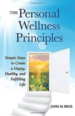 The Personal Wellness Principles: Simple Steps to Create a Happy, He - VERY GOOD