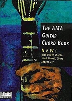 The AMA-Guitar Chord Book - with Power Chords, Slash Chords, Chlo