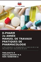 D.Pharm 2E AnnÉE Manuel DE Travaux Pratiques DE Pharmacologie Vijayalakshmi M. K