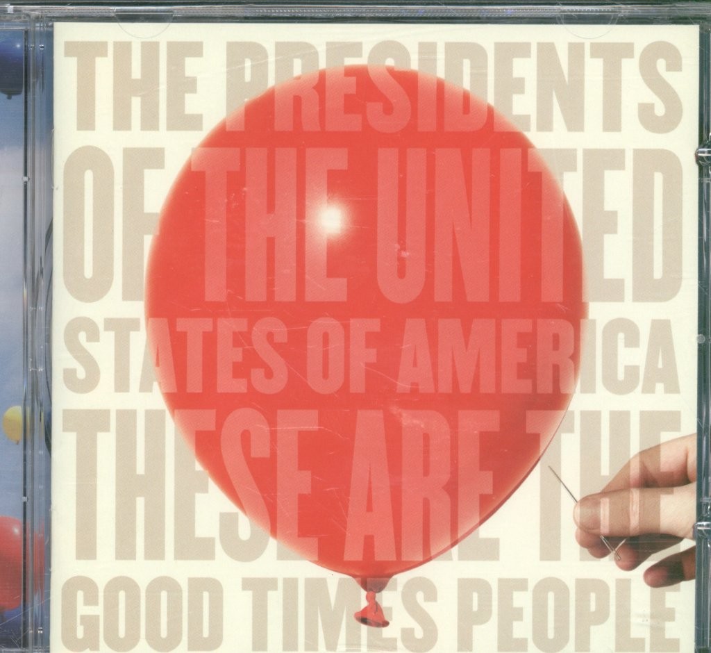 Presidents of the United States of America These Are the Good Times People CD