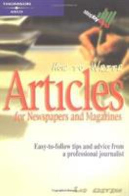 How to Write Articles for Newspapers and Magazines : Jump-Start Y