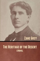 The Heritage Of The Desert | A Novel | Zane Grey | Taschenbuch | Englisch | 2020