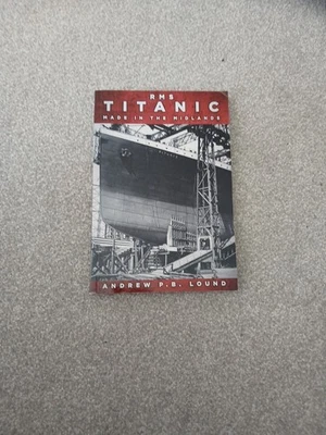 RMS Titanic Made In The Midlands - Image 1 of 4