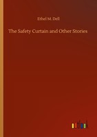 The Safety Curtain And Other Stories Ethel M. Dell