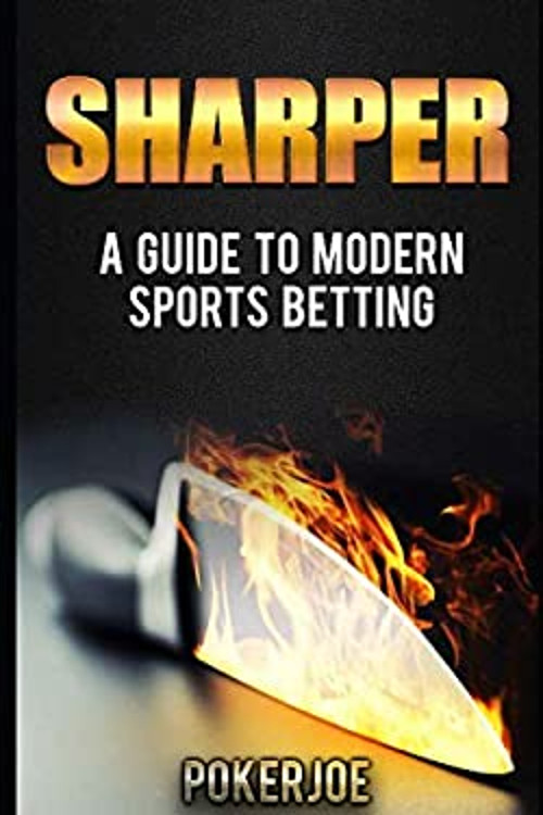 Sharper : A Guide to Modern Sports Betting Paperback True Pokerjo