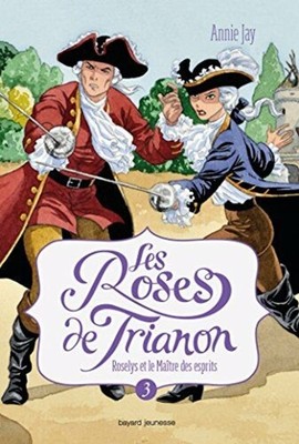 100077391|Die Rosen von Trianon Band 03: Roselys und der Meister der Geister|Jay