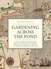 Gardening Across the Pond: Anglo-American Exchanges from the Settlers in Virgin