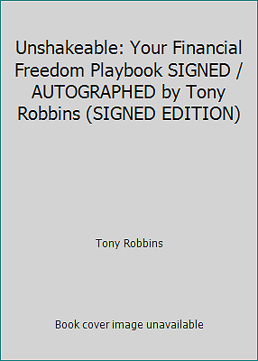 Unshakeable: Your Financial Freedom Playbook SIGNED / AUTOGRAPHED by Tony...