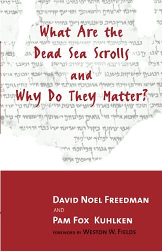 What are the Dead Sea Scrolls and Why Do They Matter?-David Noel