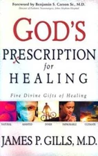 God's Prescription For Healing: Five Divine Gifts of Healing - VERY GOOD