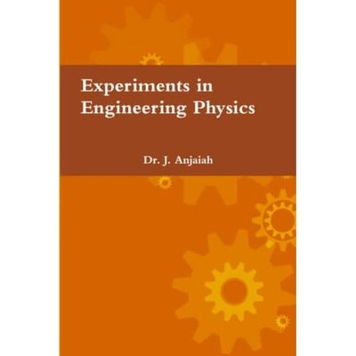 Experimente in der Ingenieurphysik - NEU J. Anjaiah 2015