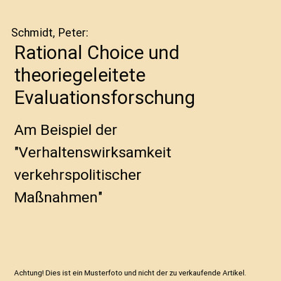 Rational Choice und theoriegeleitete Evaluationsforschung: Am Beispiel der ''Verh