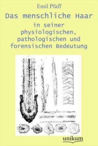 Thumbnail - Das Menschliche Haar In Seiner Physiologischen, Pathologischen Und