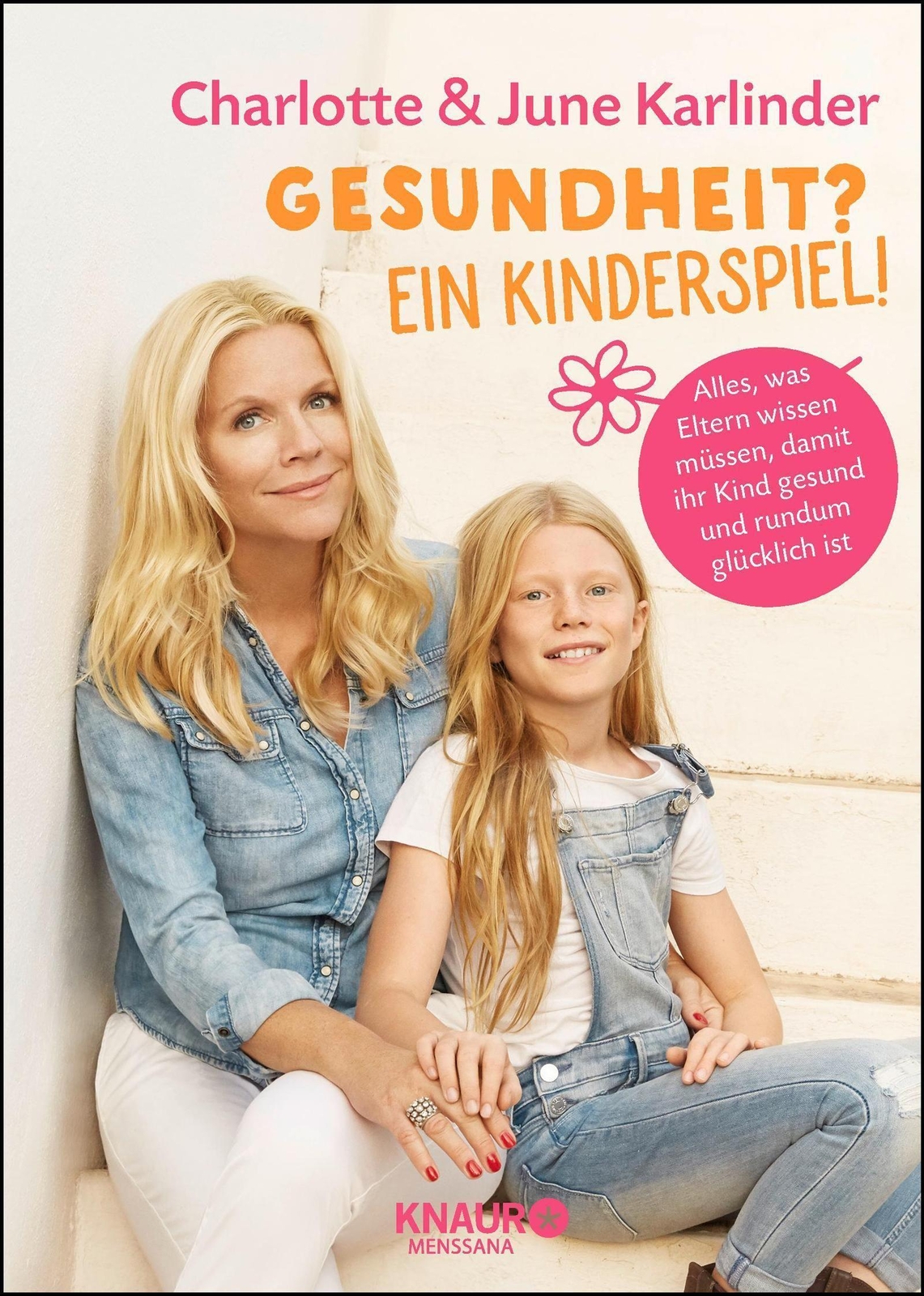Gesundheit? Ein Kinderspiel Charlotte Karlinder