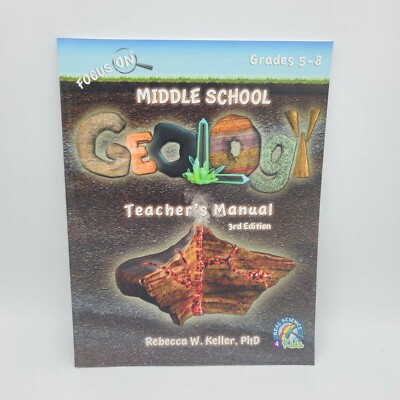 Focus On Middle School Geology Teachers Manual 3rd Edition Rebecca W Keller