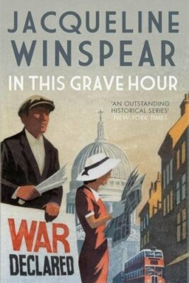 In This Grave Hour (Maisie Dobbs) by Winspear, Jacqueline 074902190X