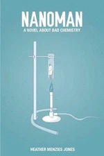 NanoMan by Heather Menzies Jones Paperback Book