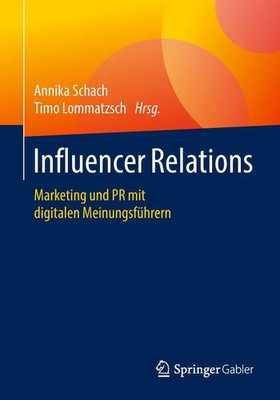 Influencer Relations Marketing und PR mit digitalen Meinungsführern Taschenbuch