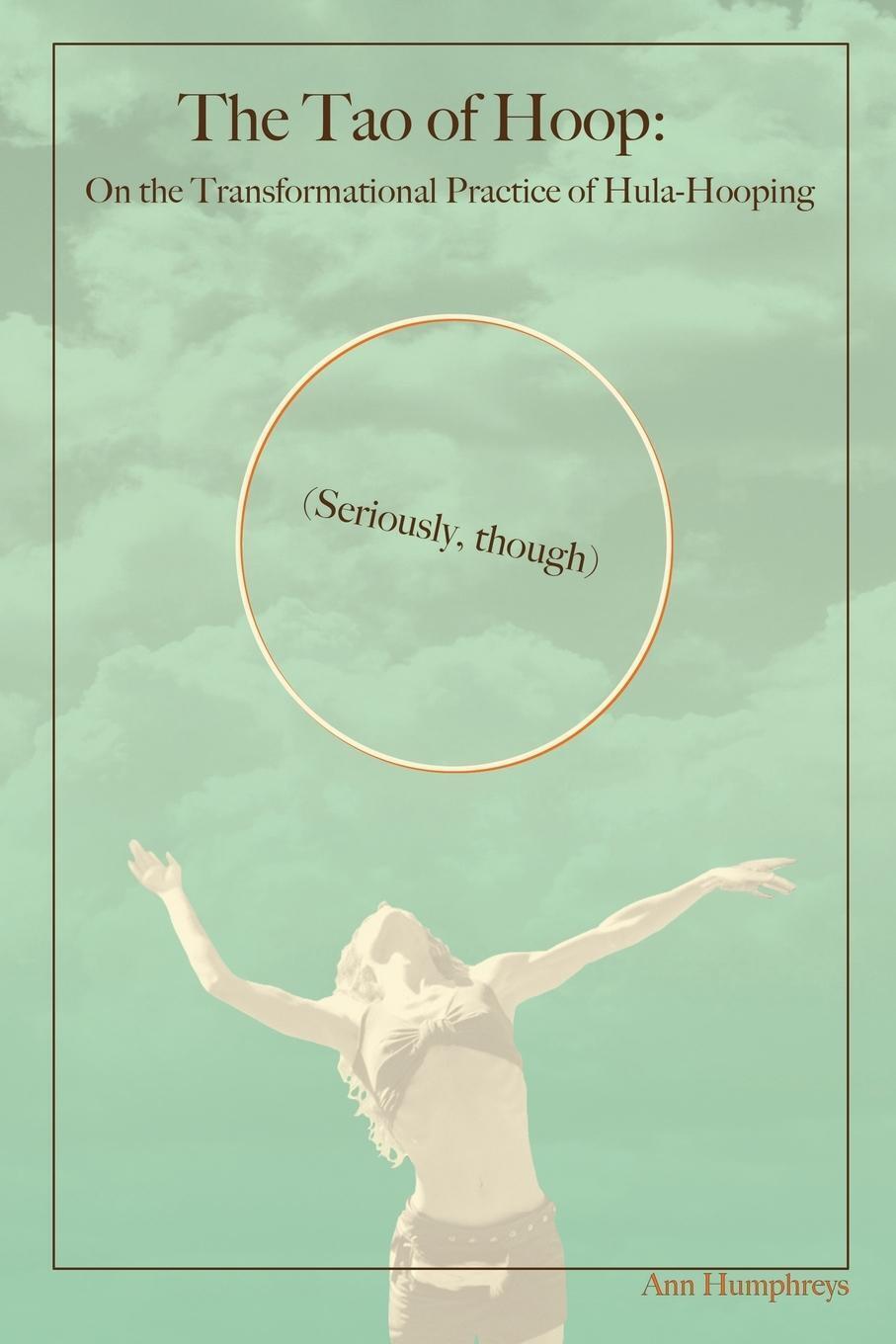 Thumbnail - Ann Humphreys | The Tao Of Hoop | Taschenbuch | Englisch (2022) |