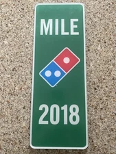 Domino’s Pizza Mile Marker - 16.5” X 6”