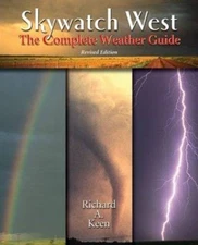 Skywatch West : The Complete Weather Guide Paperback Richard A. K