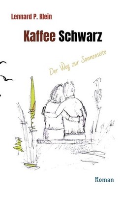 Kaffee Schwarz, Roman: Der Weg zur Sonnenseite. Die blinde Hanna ?ffnet Finn die