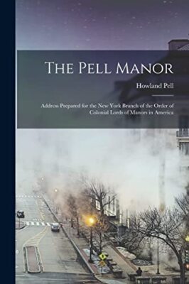 Pell - The Pell Manor Adresse vorbereitet für die New Yorker Niederlassung des - J555z