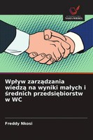 Freddy Nkosi | Wp¿Yw Zarz¿Dzania Wiedz¿ Na Wyniki Ma¿Ych I ¿Rednich...
