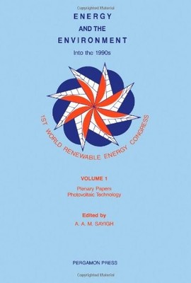 Energy and the environment into the 1990s: Proceedings of the 1st World Rene...