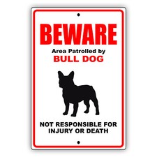 Beware Area Patrolled By Bull Dog Notice Safety Novelty Beware of Dog Metal Sign