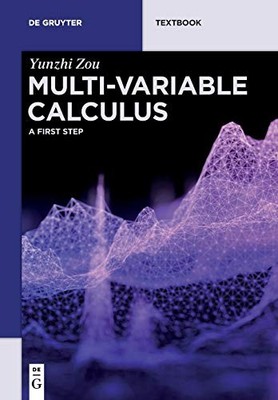 Multi-Variable Calculus: A First Step von Yunzhi Zou (Taschenbuch, 2020)
