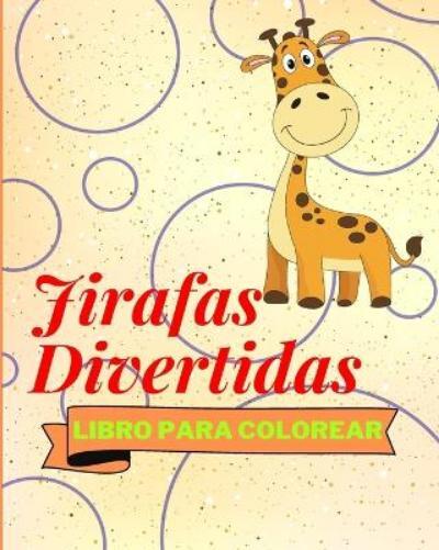 Sancha Sauseda Libro Para Colorear de Jirafas Divertidas (Tascabile)