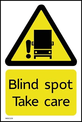 Blind Spot Take Care Sign or Sticker - All Materials & Sizes (MISC229)