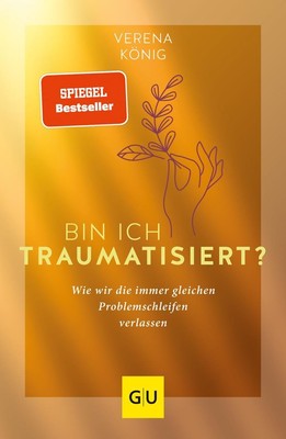 Bin ich traumatisiert? ~ Verena König ~  9783833878350